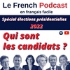 Le French Podcast 🎙️: 16. Présidentielles 2022, qui sont les candidats ? 
