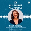 Sarah Yardley- Changing Cultures, Cornwall, and Creation Fest
