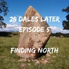 Ep 5: Finding North (West Yorkshire/Cumbria)