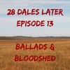 Ep 13: Ballads & Bloodshed (Northumberland/Cumbria)