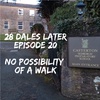Ep 20: No Possibility Of A Walk (Lancashire/Cumbria)