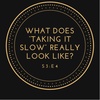 What Does "Taking It Slow" Really Look Like?