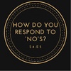 How Do You Respond to "No"s?