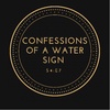 Confessions of a Water Sign 