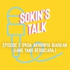 Episode 2 Pada Akhirnya Biarkan Uang Yang Berbicara