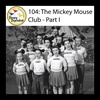 The Mickey Mouse Club - Part 1