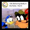 Behaving Badly in the Parks - Part II