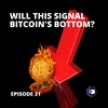 E31 - QuickPod | Will This Signal Bitcoin's Bottom?