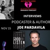 SAY WHAT?? AUTHOR AND PODCASTER JOE PARDAVILA and the ART OF COMMUNICATING BETTER