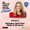 31. Mistakes that Men Make During Divorce (Guest: Christina Previte, Esq.)