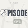 Episode 1 - Welcome to GIVR