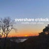 overshare o'clock: midlife crisis vibes 