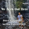 Peter Rizzardi vs the Yucca Plant