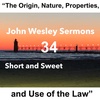 “The Origin, Nature, Properties, and Use of the Law” John Wesley Sermon #34: Short and Sweet!