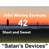 “Satan’s Devices”. John Wesley Sermon #42: Short and Sweet!