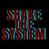 Shake The System