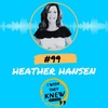 (Ep. 99) Heather Hansen: Advocate to win