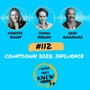 (Ep. 112) Countdown 2022: Influence