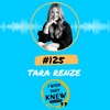 (Ep. 125) Tara Renze: Be who you came to be
