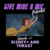 Episode 57: Disney+ and Thrust