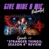 Episode 62: "Stranger Things: Season 4" Review