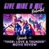 Episode 64: "Thor: Love & Thunder" Movie Review