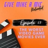 Episode 68: The Worst Video Game Movies Ever