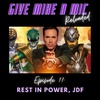 Episode 77: Rest in Power, JDF