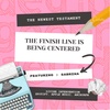 “The Finish Line to being Centered “