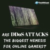 Episode 2 - Are DDoS attacks the biggest nemesis for online gamers?