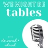 Episode 1: We Might Be Tables