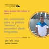 34 REPLAY (Spanglish): Una conversación sobre la película "Identidad" y nuestra Peruanidad en el extranjero con Will Vivar