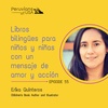 55 (español) Libros bilingües para niños y niñas con Erika Quinteros, escritora bilingüe e ilustradora