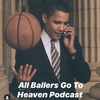 All Ballers Go To Heaven Podcast Intro Episode 