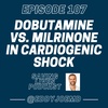 Milrinone vs. Dobutamine in Cardiogenic Shock: Which is Better?