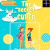 Secret cupid final part 