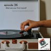 Episode 316 - What was your first record?
