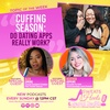 S2 Episode 3: Do Dating Apps Really Work?