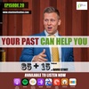 20. Your Past CAN help you!