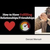 How To Have Fulfilling Friendships & Relationships