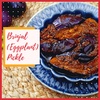Sweet & Spicy Brinjal (Eggplant) Pickle Recipe