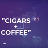050 - Cigars & Coffee