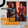 EP28: Más Independiente | Policias y Ladrones