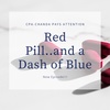 Red Pill and a Dash of Blue