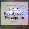 BETA: Reality over Perception