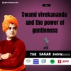 Swami vivekananda and the power of gentleness #25