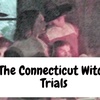 The Connecticut Witch Trials
