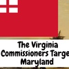 The Virginia Commissioners Target Maryland