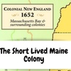 The Short Lived Colony of Maine