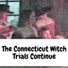 Witch Trials and Peace Treaties in Connecticut